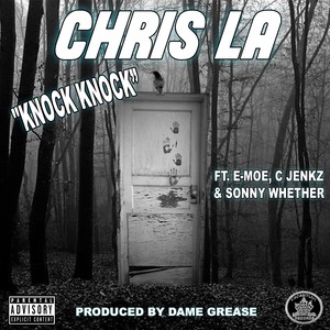 Knock Knock (feat. E-Moe, C Jenkz & Sonny Whether) [Explicit]