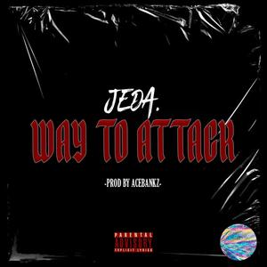 Way To Attack (Explicit)