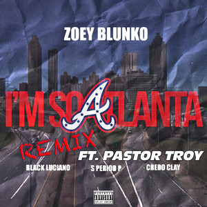 I'm So Atlanta (Remix) Ft. Pastor Troy [Explicit]