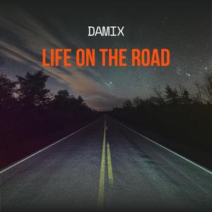 Life On the Road (Explicit)
