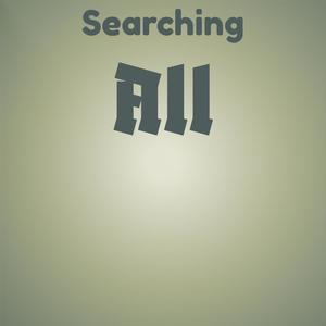 Searching All