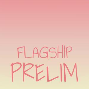 Flagship Prelim