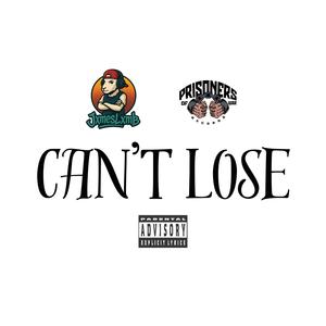 Can't Lose (Explicit)