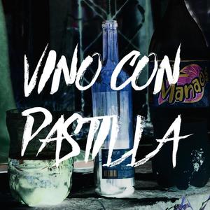 VINO CON PASTILLA (feat. LI MONCHI) (Explicit)