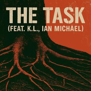 THE TASK (feat. KL & Ian Michael) (Explicit)