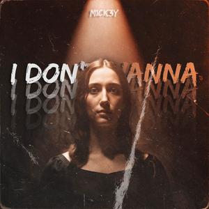 I Don't Wanna