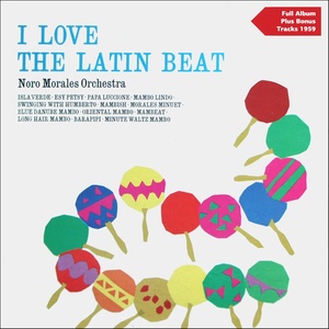 I Love the Latin Beat (Full Album Plus Bonus Tracks 1959)