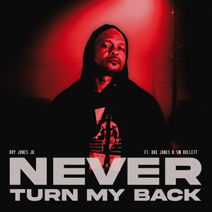 Never Turn My Back (Explicit)