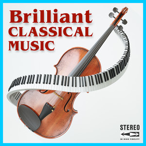Brilliant Classical Music (A Modern Touch To The Classics)