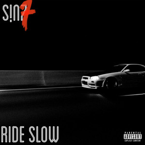 Ride Slow (Explicit)