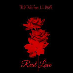 Real Love (feat. Lil Dave) (Explicit)