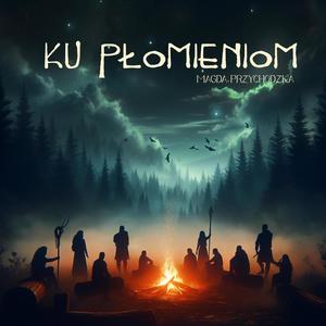 Ku płomieniom