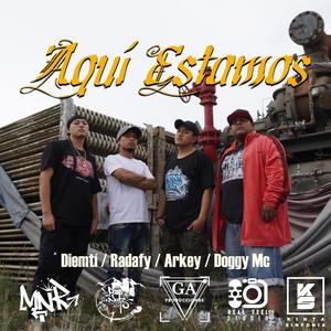 AQUÍ ESTAMOS (feat. DOGGY & RADAFY)