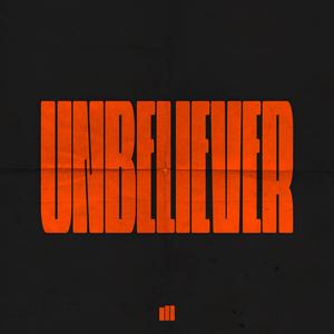 Unbeliever (Explicit)