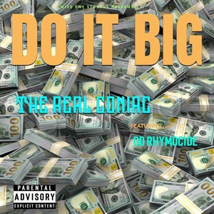 DO IT BIG (feat. Od Rhymocide) (Explicit)