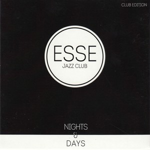 Esse Jazz Club (Nights and Days)