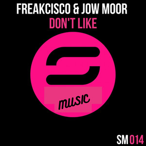 Don't Like (Original Mix)