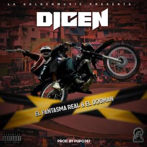 DICEN (feat. EL FANTASMA REAL & EL DOGMAN) (Explicit)