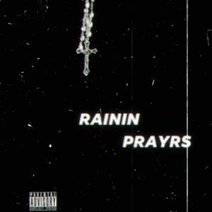 Rainin Prayrs (Explicit)