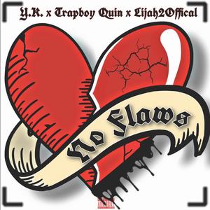 No Flaws (feat. Lijah2Official & TrapboyQuin) (Explicit)