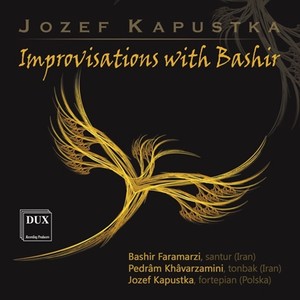 KAPUSTKA, J.: Lullaby for Little Scheherazade / Baghdad Butterflies (Improvisations with Bashir) [Faramarzi, Kapustka, Khavarzamini]