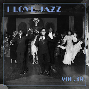 I Love Jazz, Vol. 39