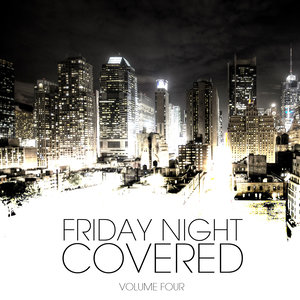 Friday Night Covered Vol. 4