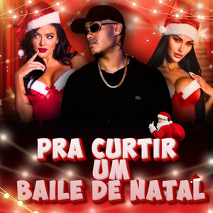 PRA CURTIR UM BAILE DE NATAL (Explicit)