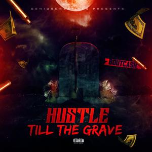 Hustle Til The Grave (Explicit)