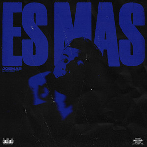 Es Mas (Explicit)