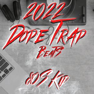 2022 Dope Trap Beats 80S KID