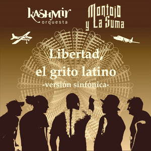 Libertad, el Grito Latino (Versión Sinfónica)