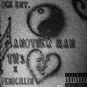 Another Man (feat. Penicillin) [Explicit]