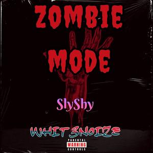 Zombie Mode (feat. SlyShy) (Explicit)