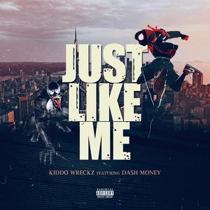 Just Like Me(feat. Dash Money) (Explicit)