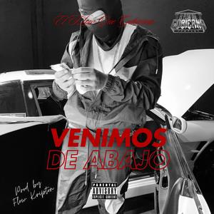 VENIMOS DE ABAJO (feat. Prod by FLow Kripton)