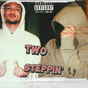 Two Steppin (Explicit)