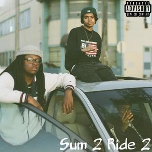 Sum 2 Ride 2 (Explicit)