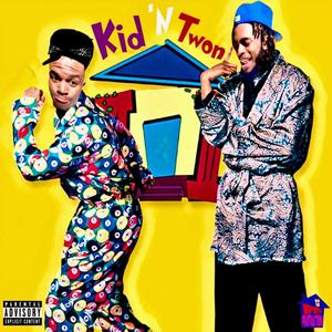 KID 'N TWON (Explicit)