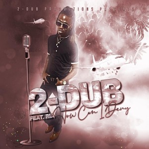 How Can I Deny(feat. Ria) (Explicit)