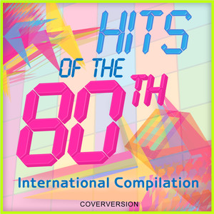 Hits Of The 80th - International Compilation