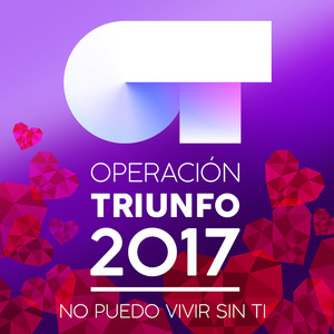 Operación Triunfo 2017 - Te Quiero (Operación Triunfo 2017)