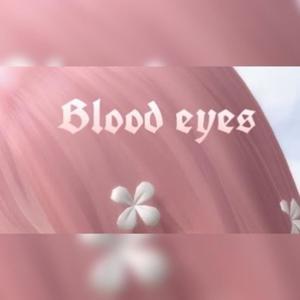 Blood Eyes