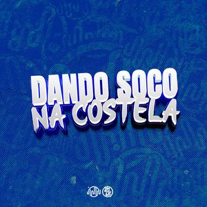 Dando Soco na Costela (Explicit)