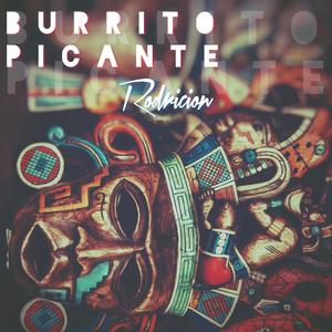 Burrito Picante (feat. Rodricion) [Explicit]