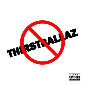 Thirstballaz (feat. H da Bookie)