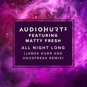 All Night Long (James Hurr & Hausfreak radio edit)