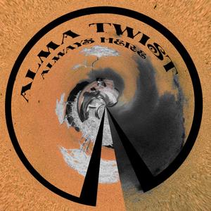 Always Here(Alma Twist) (Remix)