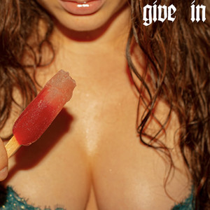 Give In (Explicit)