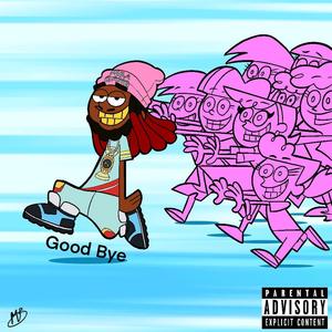 Good Bye (Explicit)